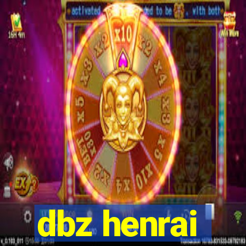 dbz henrai